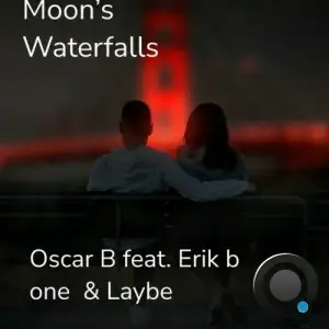  Oscar B feat. Erik b one and Laybe - Moon's Waterfalls (2024) 