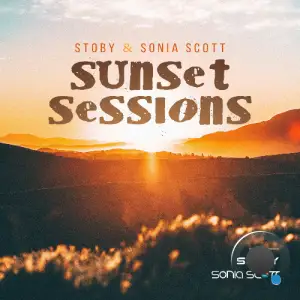  Stoby & Sonia Scott & Ben Stobbart - Sunset Sessions (August 2024) (2024-08-12) 