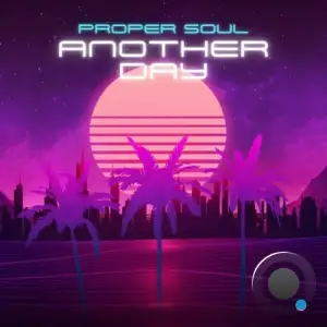  Proper soul - Another Day (2024) 