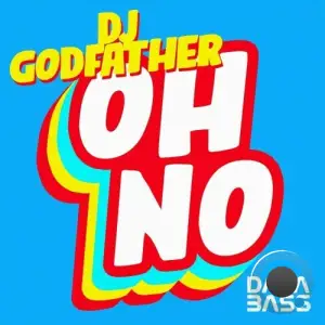  DJ Godfather - Oh No (2024) 