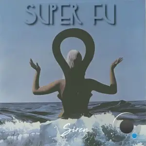  Super FU - Siren (2024) 