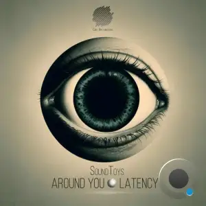  Soundtoys - Around You / Latency (2024) 