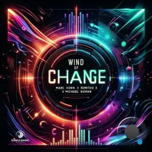  Marc Korn x Semitoo x Michael Roman - Wind of Change (2024) 