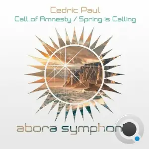  Cedric Paul - Call of Amnesty / Spring is Calling (2024) 