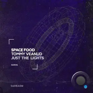  Space Food & Tommy Veanud - Just the Lights (2024) 