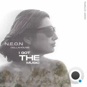  N.E.O.N x Dellahouse - I Got The Music (2024) 