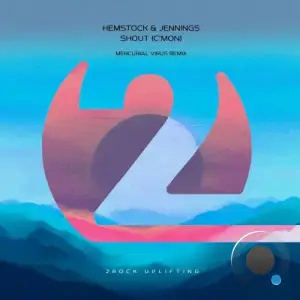  Hemstock & Jennings - Shout (C'Mon) (Mercurial Virus Remix) (2024) 