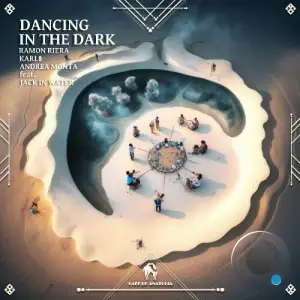  Ramon Riera, Karl8 & Andrea Monta - Dancing in the Dark (2024) 