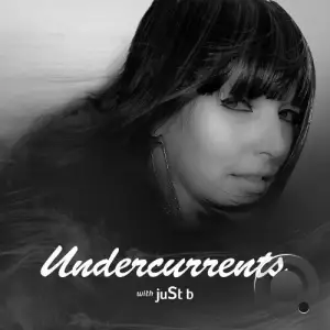  Just B - Undercurrents 075 (2024-08-16) 