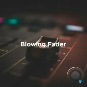  TonBassProject - Blowing Fader (2024) 