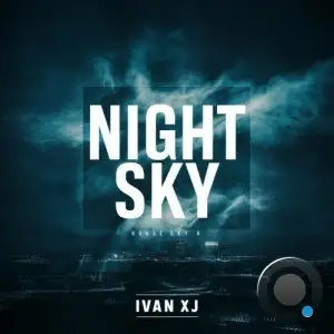  Ivan Xj - Night Sky (2024) 