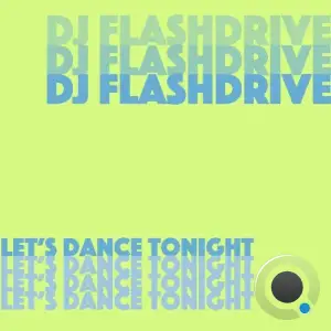  DJ Flashdrive - Let's Dance Tonight (2024) 