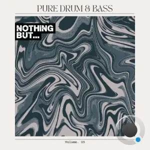  Nothing But... Pure Drum & Bass, Vol. 26 (2024) 