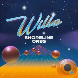  Wille - Shoreline Orbs (2024) 