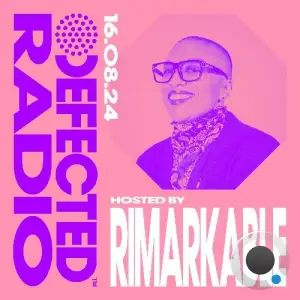  Rimarkable - Defected In The House (20 August 2024) (2024-08-20) 