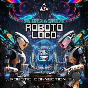  Roboto Loco x Nioka - Robotic Connection (2024) 