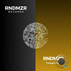  RNDMZR - Teleporter (2024) 