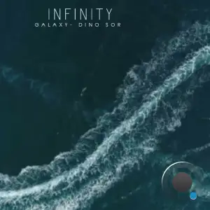  Galaxy & Dino Sor - Infinity (2024) 