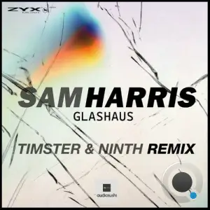  Sam Harris - Glashaus (Timster & Ninth Remix) (2024) 