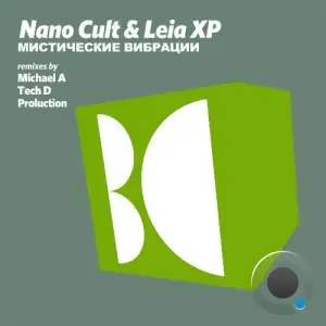  Nano Cult & Leia XP - Mystical Vibrations (2024) 