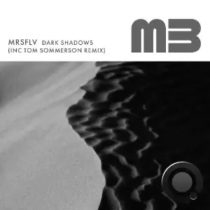  MRSFLV - Dark Shadows (Remixes) (2024) 