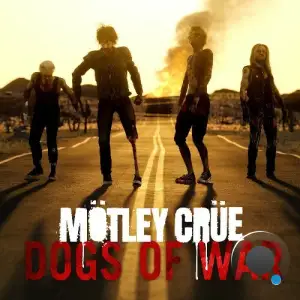  Mötley Crüe - Dogs Of War (2024) 