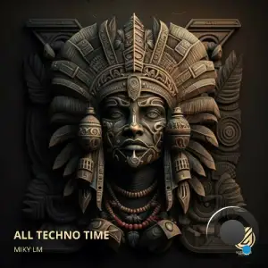  Miky LM - All Techno Time (2024) 