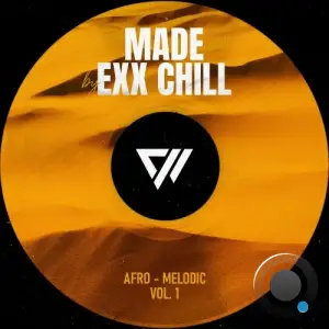  Made by Exx Chill Afro-Melodic Vol.1 (2024) 