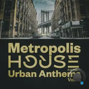  Metropolis House: Urban Anthems, Vol.01 (2024) 