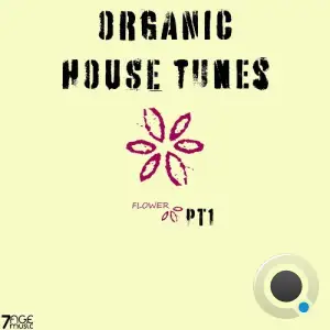  Organic Flower House Tunes, Pt. 1 (2024) 