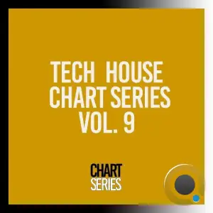  Tech House Chart Series, Vol. 9 (2024) 