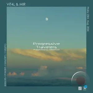  Vit4l & Mir - Progressive Travelers 060 (2024-08-23) 