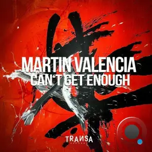  Martin Valencia - Cant Get Enough  (2024) 