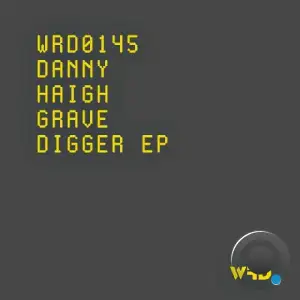  Danny Haigh - Grave Digger (2024) 