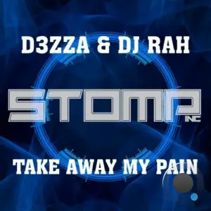  D3ZZA & dj rah - Take Away My Pain (2024) 