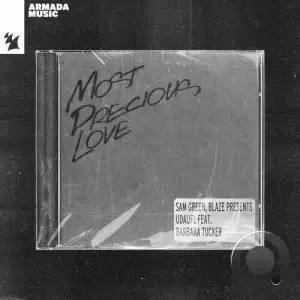  Sam Green & Blaze Presents UDAUFL feat Barbara Tucker - Most Precious Love (2024) 