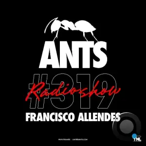  Francisco Allendes - Ants Radio Show 319 (2024-08-27) 