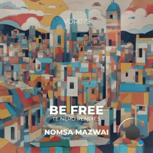  Nomsa Mazwai - Be Free (Tè Nero Remixes) (2024) 