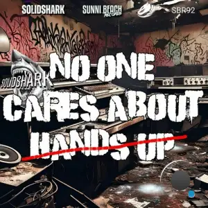  SolidShark - No one cares about Hands Up! (2024) 