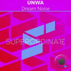  UNWA - Dream Noise (2024) 