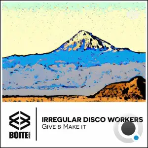  Irregular Disco Workers - Give & Make It (2024) 