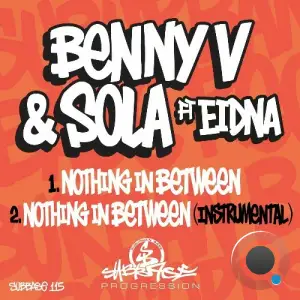  Benny V, Sola ft. Eidna - Nothing In Between (2024) 