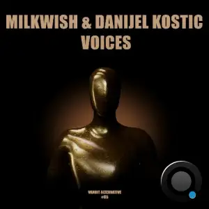  Milkwish & Danijel Kostic - Voices (2024) 