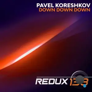  Pavel Koreshkov - Down Down Down (2024) 