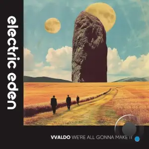  VValdo - Were All Gonna Make It (2024) 