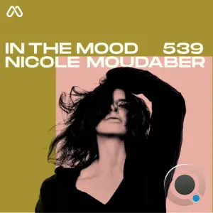  Nicole Moudaber - In The Mood 539 (2024-08-29) 