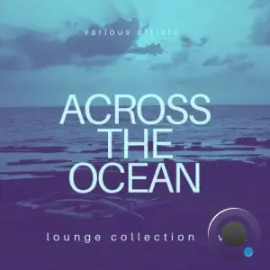  Across the Ocean (Lounge Collection), Vol. 2 (2024) 