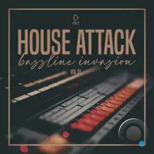  House Attack: Bassline Invasion, Vol.01 (2024) 