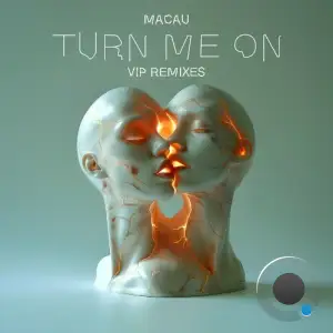  Macau - Turn me on (VIP Remixes) (2024) 