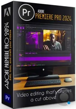 Adobe Premiere Pro 2024 24.6.1.2 by m0nkrus (MULTi/RUS)